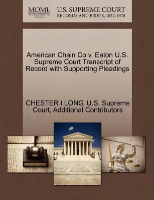American Chain Co V. Eaton U.S. Supreme Court Transcript of Record with Supporting Pleadings