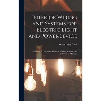 Interior Wiring and Systems for Electric Light and Power Sevice