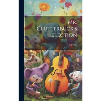 Mr. Clutterbuck's Election