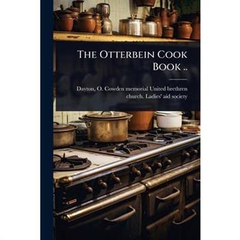 The Otterbein Cook Book ..