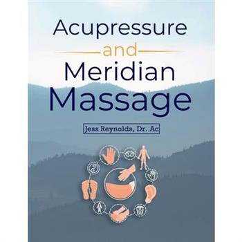 Acupressure and Meridian Massage Second Edition