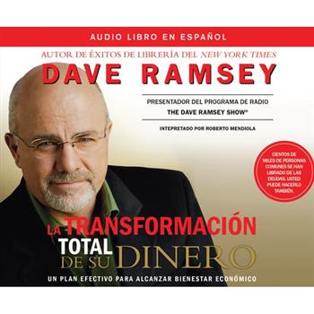 La transformacion total de su dinero/ Total Money Makeover