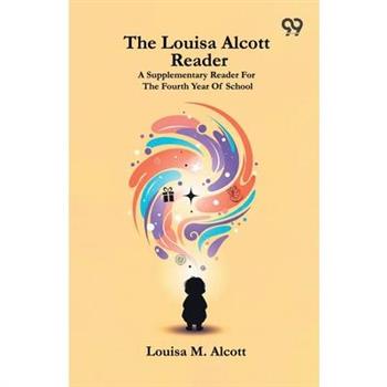 The Louisa Alcott Reader