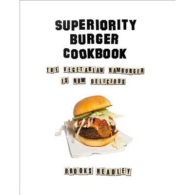 Superiority Burger Cookbook