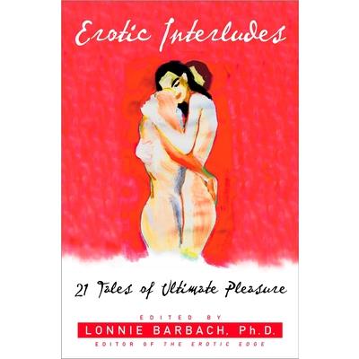Erotic Interludes: Tales Told by Women