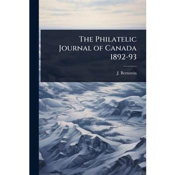The Philatelic Journal of Canada 1892-93
