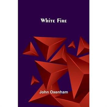 White Fire White Fire