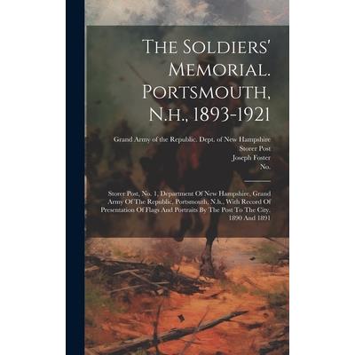 The Soldiers' Memorial. Portsmouth, N.h., 1893-1921