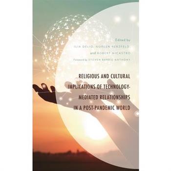 Religious and Cultural Implications of Technology-Mediated Relationships in a Post-Pandemic World