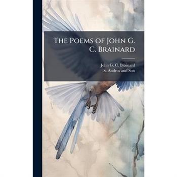 The Poems of John G. C. Brainard