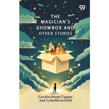 The Magician's Show Box And Other Stories