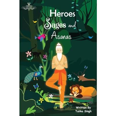 Heroes Sages and Asanas
