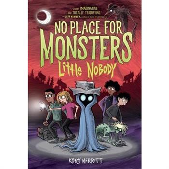 No Place for Monsters: Little Nobody