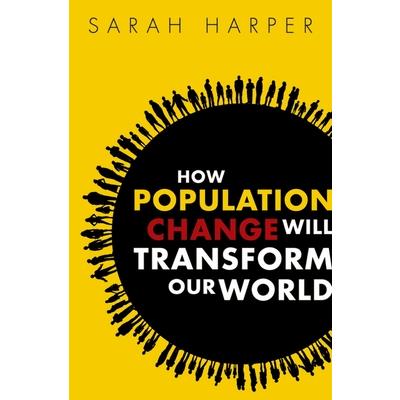 How Population Change Will Transform Our World