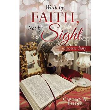 Walk by Faith, Not by Sight