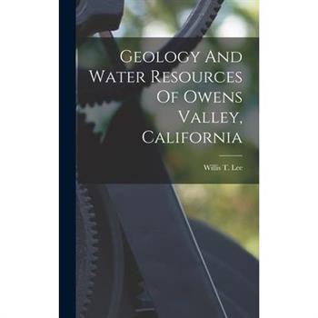 Geology And Water Resources Of Owens Valley, California