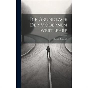 Die Grundlage der Modernen Wertlehre
