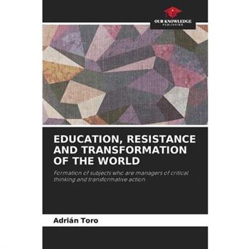 Education, Resistance and Transformation of the World