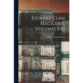 Stewart Clan Magazine, Volumes 1-10