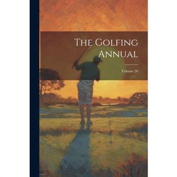 The Golfing Annual; Volume 20