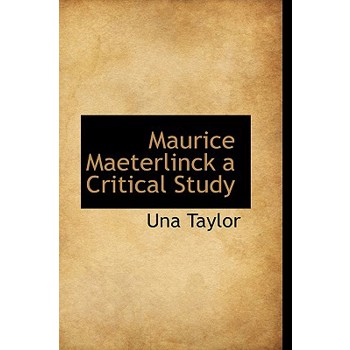 Maurice Maeterlinck a Critical Study