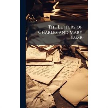 The Letters of Charles and Mary Lamb