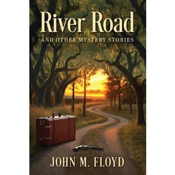 River Road and Other Mystery Stories
