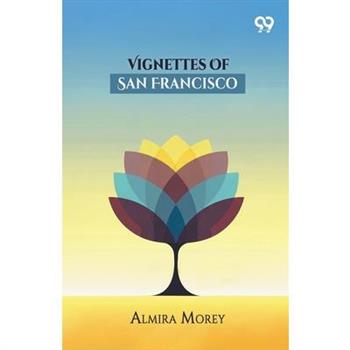 Vignettes Of San Francisco