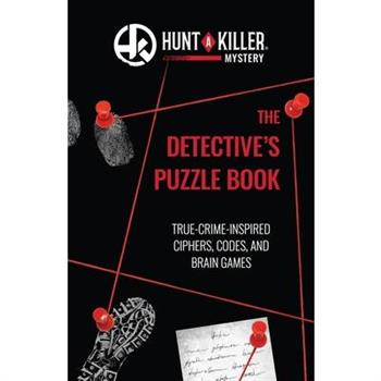 Hunt a Killer: The Detective’s Puzzle Book