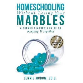 Homeschooling Without Losing Your Marbles