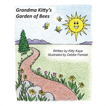 Grandma Kitty's Garden of Bees