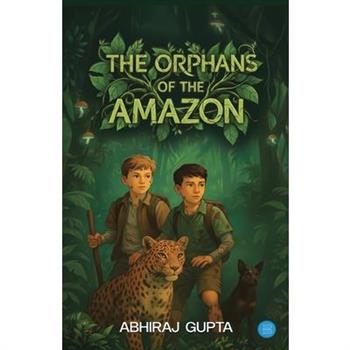 The Orphans of the Amazon