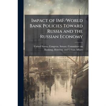 Impact of IMF/World Bank Policies Toward Russia and the Russian Economy