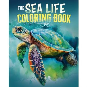 The Sea Life Coloring Book