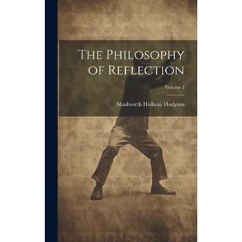The Philosophy of Reflection; Volume 2