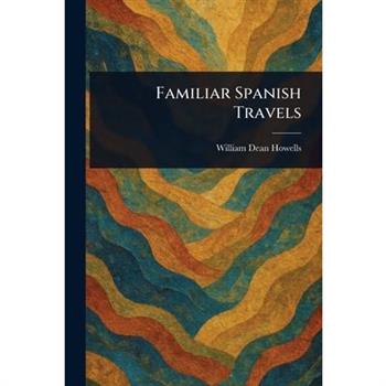 Familiar Spanish Travels
