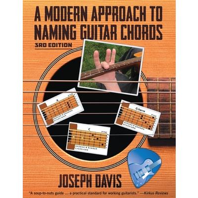 A Modern Approach to Naming Guitar Chords Ed. 3