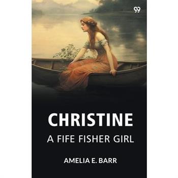 Christine A Fife Fisher Girl