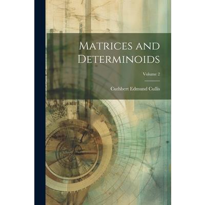 Matrices and Determinoids; Volume 2