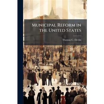 Municipal Reform in the United States
