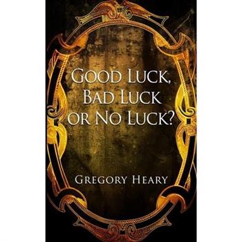 Good Luck, Bad Luck or No Luck?
