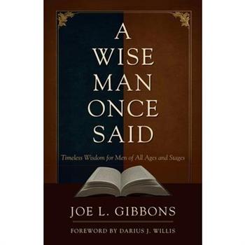 A Wise Man Once Said