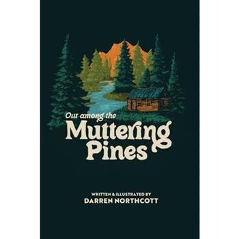 Out Among The Muttering Pines
