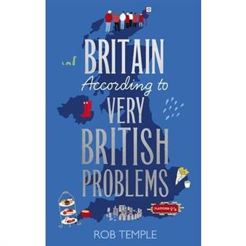 Britain According to Very British Problems