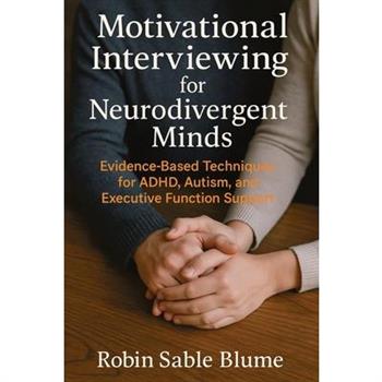 Motivational Interviewing for Neurodivergent Minds