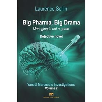 Big Pharma, Big Drama - Managing is not a game