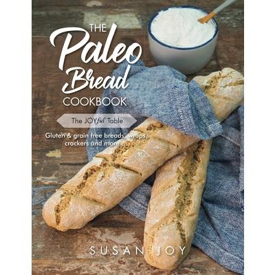 The Paleo Bread Cookbook
