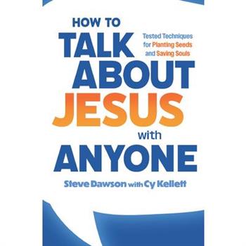 How to Talk about Jesus with Anyone