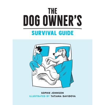 The Dog Owner’s Survival Guide