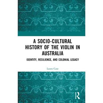 A Socio-Cultural History of the Violin in Australia